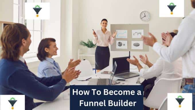 how to become a funnel builder